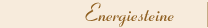 Energiesteine